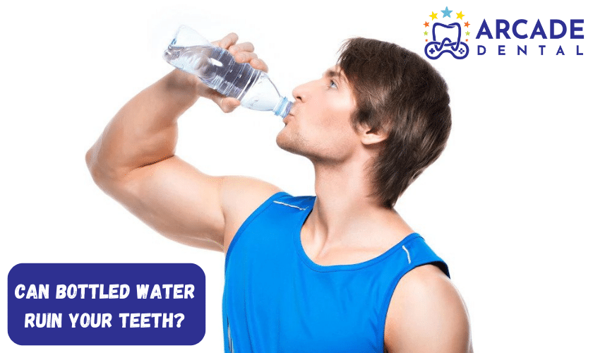 Can Bottled Water Ruin Your Teeth